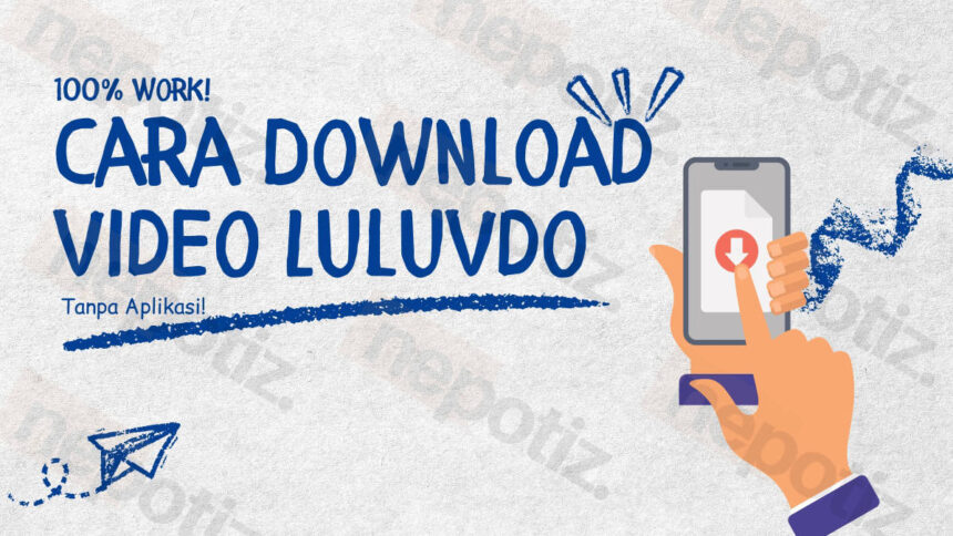 download video Luluvdo